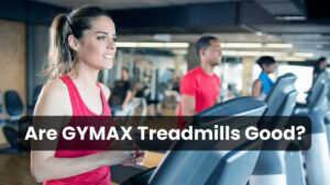 Are GYMAX Treadmills Good