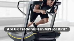 Are UK Treadmills In MPH or KPH?