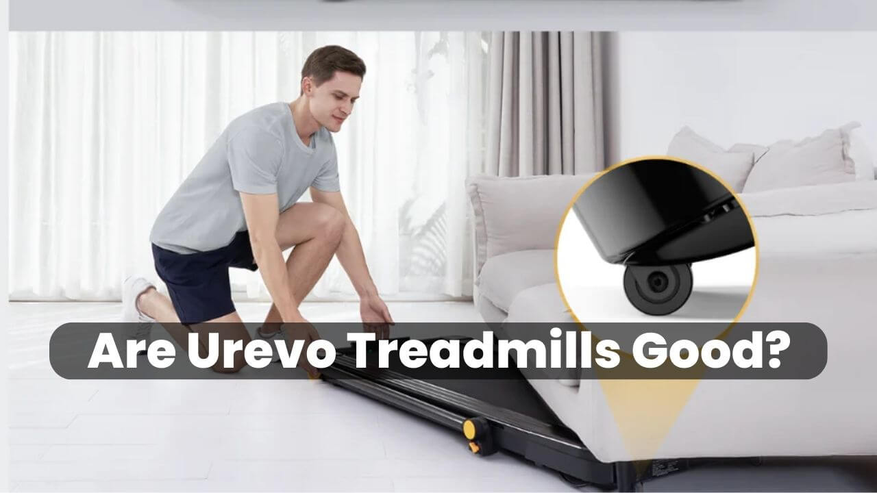 Are Urevo Treadmills Good